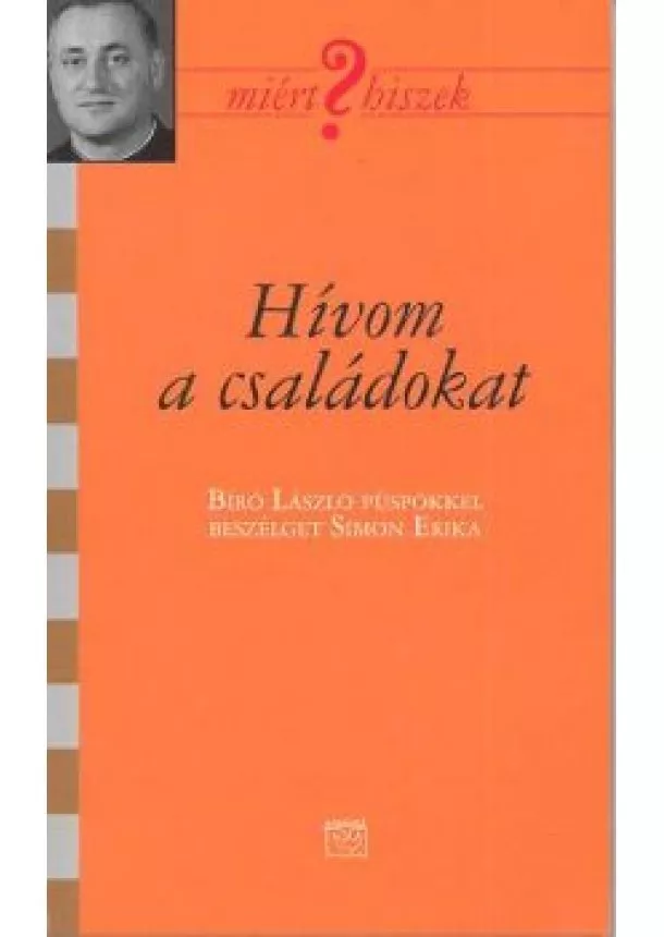 Simon Erika - HÍVOM A CSALÁDOKAT /MIÉRT HISZEK? XLI.