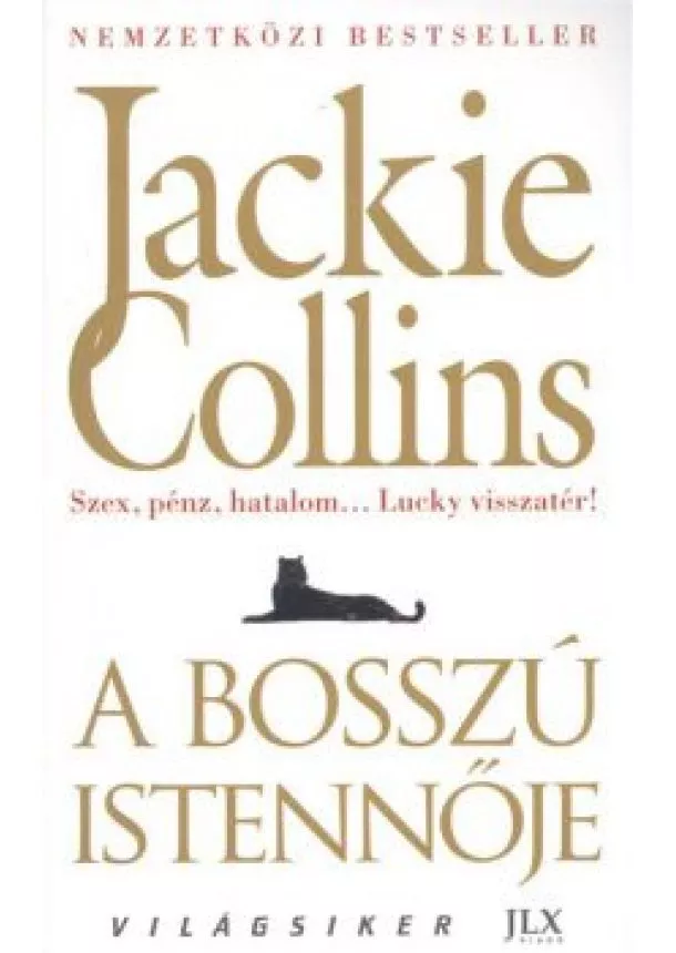 Jackie Collins - A BOSSZÚ ISTENNŐJE