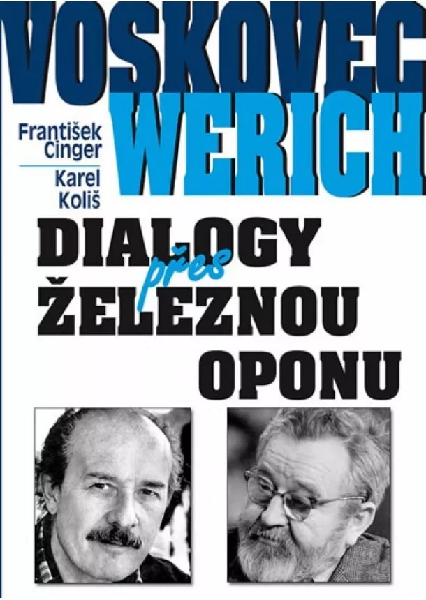 František Cinger - Voskovec a Werich - Dialogy přes železnou oponu