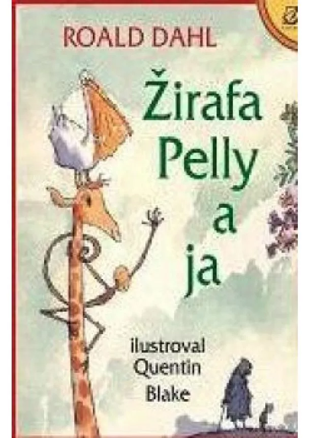 ROALD DAHL - Žirafa, Pelly a ja