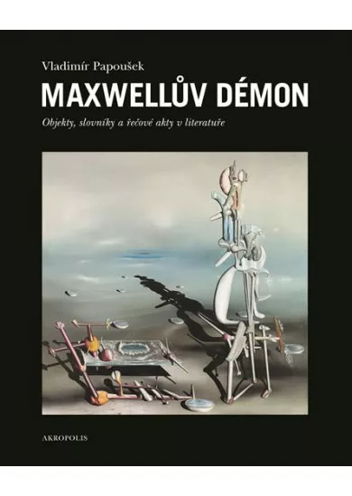 Maxwellův démon - Objekty, slovníky a řečové akty v literatuře