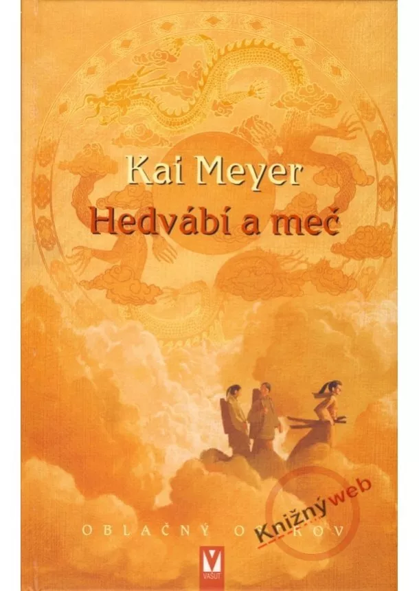 Kai Meyer - Hedvábí a meč - Oblačný ostrov