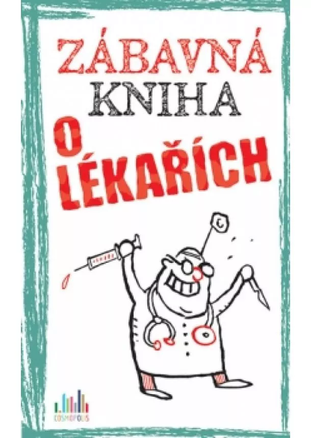 Peter Gitzinger, Linus Höke - Zábavná kniha o lékařích