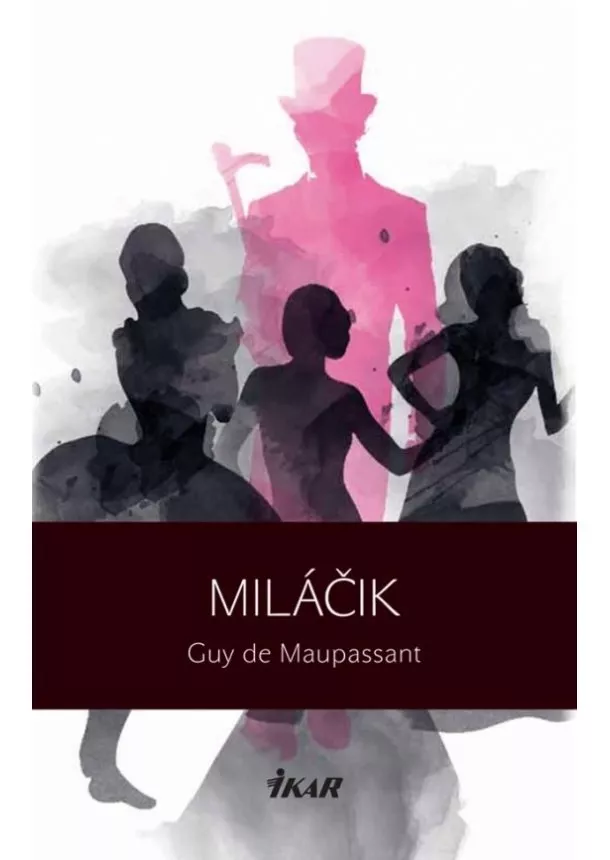 Guy de Maupassant - Miláčik