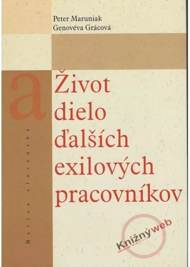 Život a dielo ďalších exilových pracovníkov