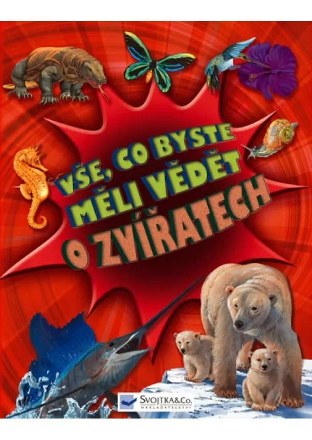 autor neuvedený - Vše, co byste měli vědět o zvířatech