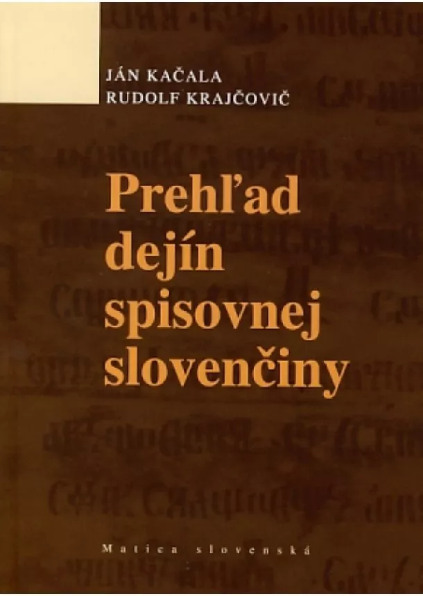 Ján Kačala, Rudolf Krajčovič  - Prehľad dejín spisovnej slovenčiny - 2. doplnené vydanie