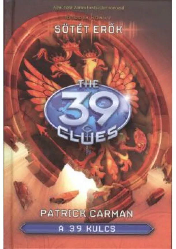 Patrick Carman - The 39 Clues - A 39 kulcs 05. /Sötét erők