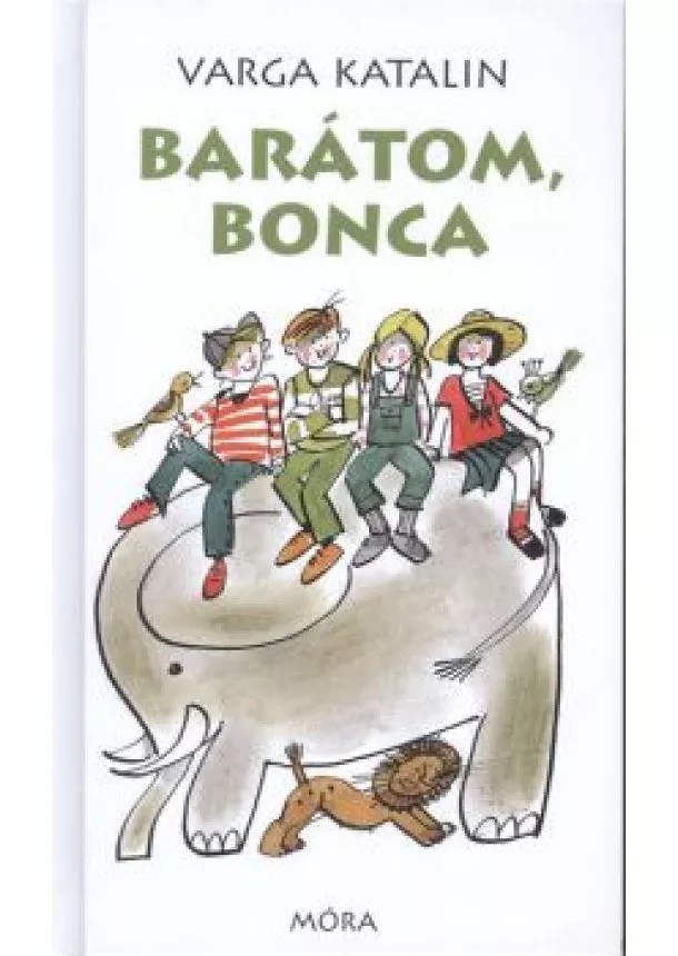 Varga Katalin - Barátom, Bonca (3. kiadás)