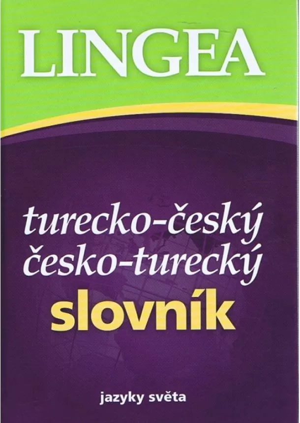 autor neuvedený - LINGEA CZ-Turecko-český a česko-turecký slovník