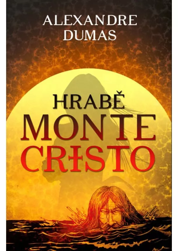 Alexandre Dumas  - Hrabě Monte-Cristo