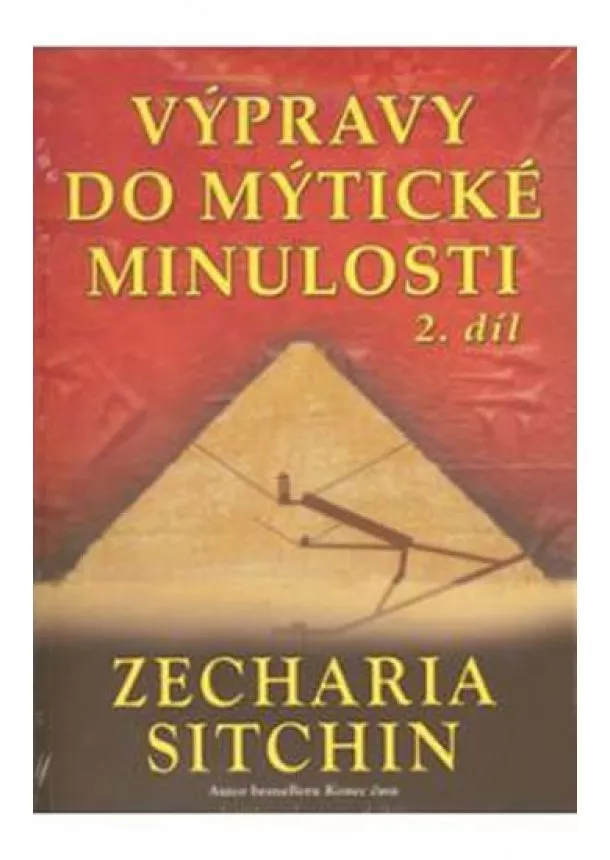 Zecharia Sitchin - Výpravy do mytické minulosti 2