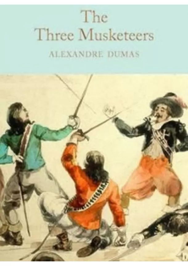 Alexander Dumas - The Three Musketeers