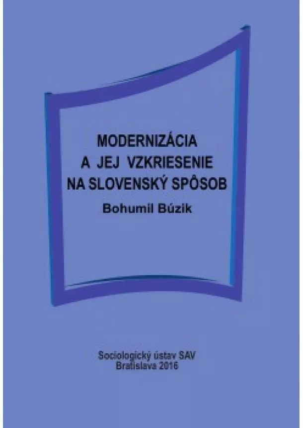 Bohumil Búzik - Modernizácia a jej vzkriesenie na slovenský spôsob