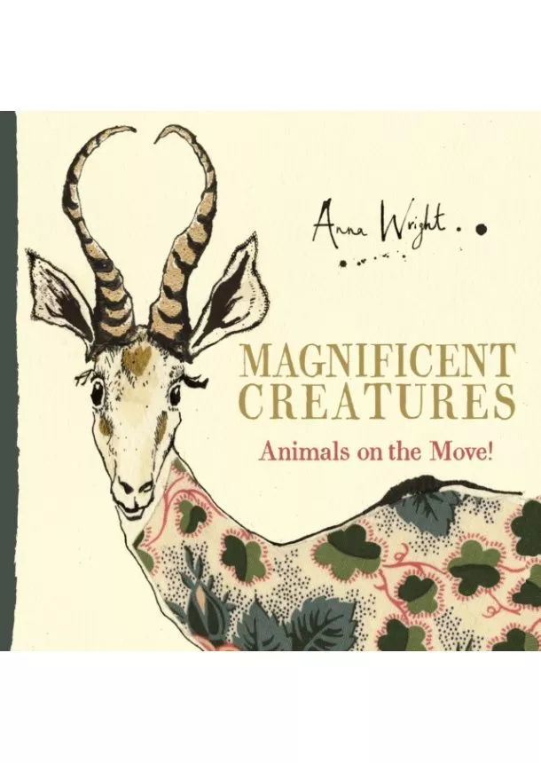 Anna Wright - Magnificent Creatures