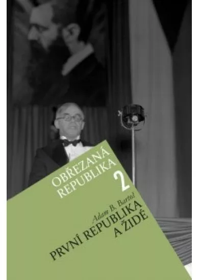 Obřezaná republika 2 - první republika a židé