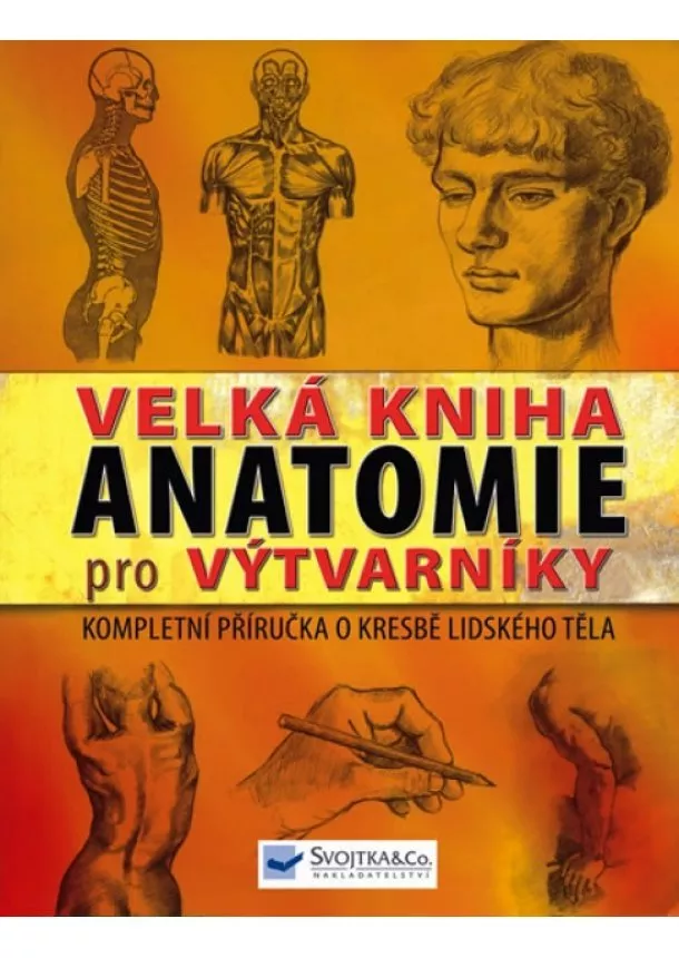 autor neuvedený - Velká kniha anatomie pro výtvarníky