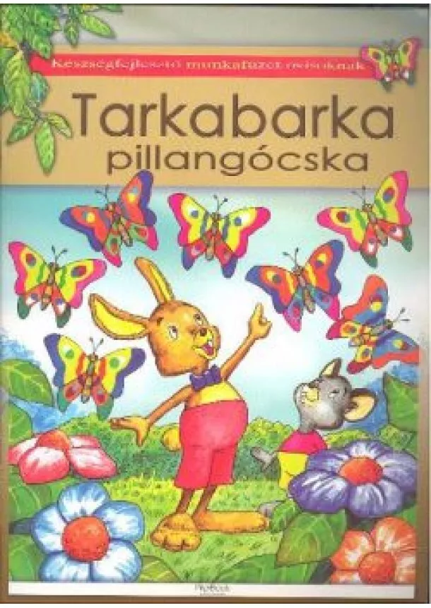 ZUBÁLY SÁNDOR - TARKABARKA PILLANGÓCSKA