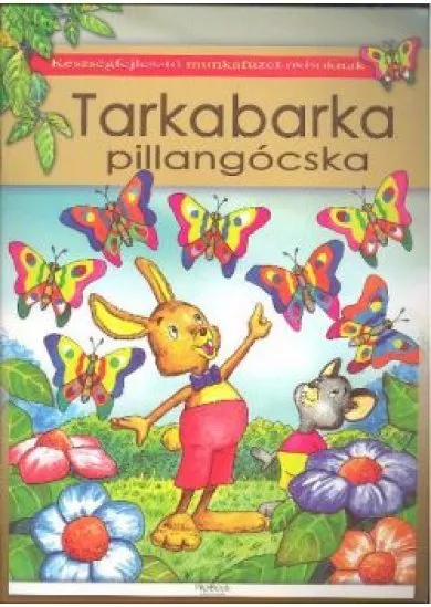 TARKABARKA PILLANGÓCSKA