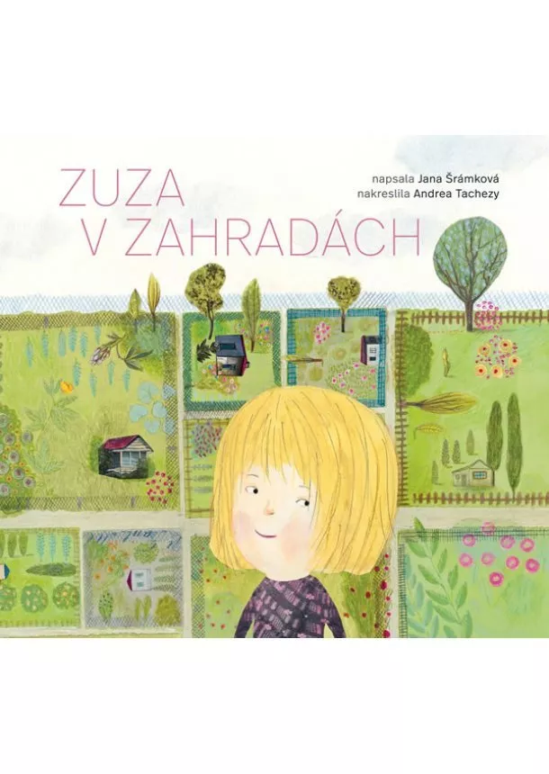 Jana Šrámková - Zuza v zahradách