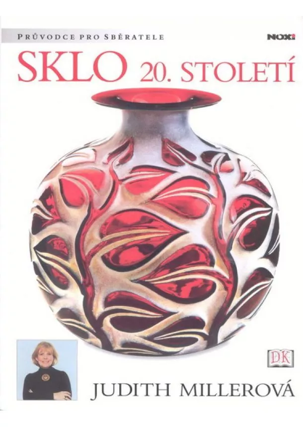 Millerová Judith - Sklo 20. století - průvodce pro sběratele