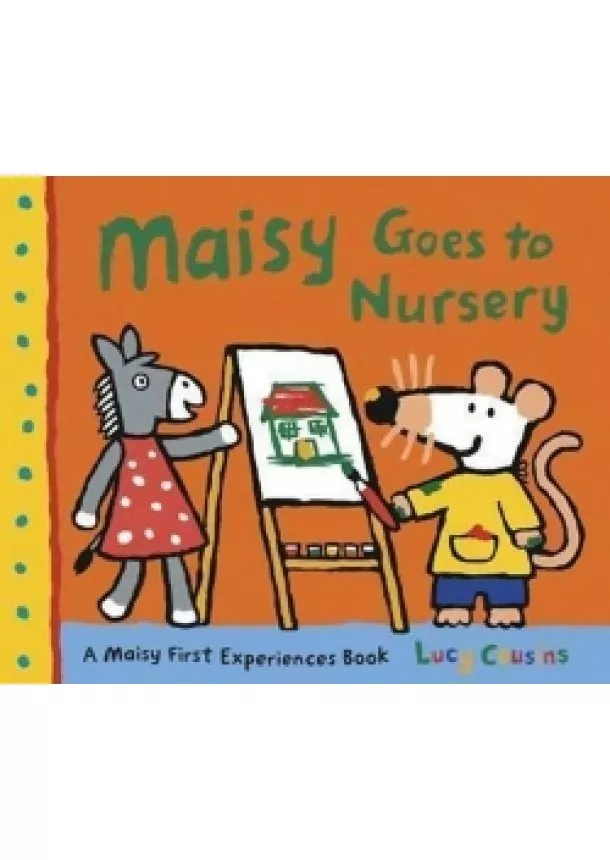 Lucy Cousins - Maisy Goes to Nursery