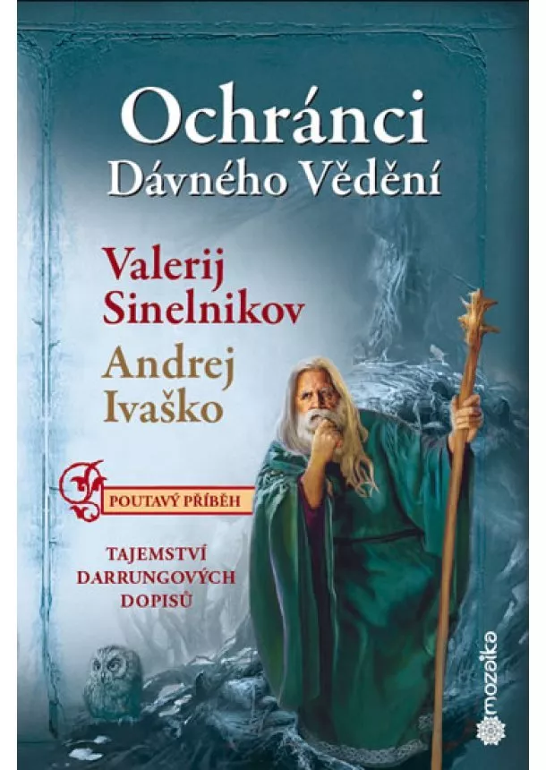 Valerij Sineľnikov, Andrej Ivaško - Ochránci dávného vědění - Tajemství Darrungových dopisů