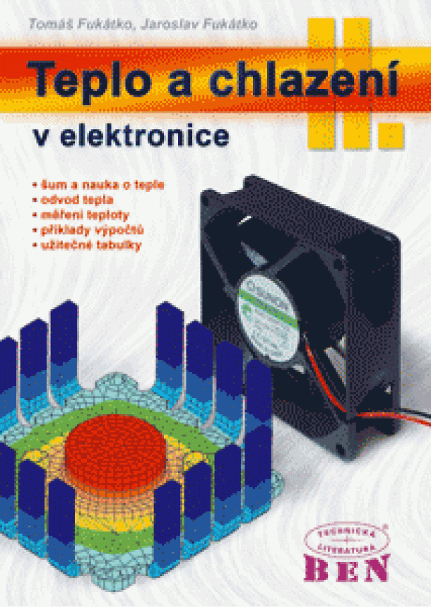 Fukátko Jaroslav, Fukátko Tomáš - Teplo a chlazení v elektronice 2