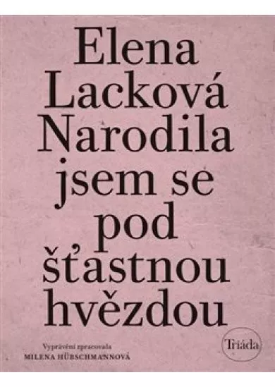 Narodila jsem se pod šťastnou hvězdou