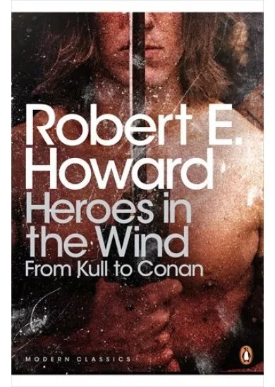 Heroes in the Wind: From Kull to Conan