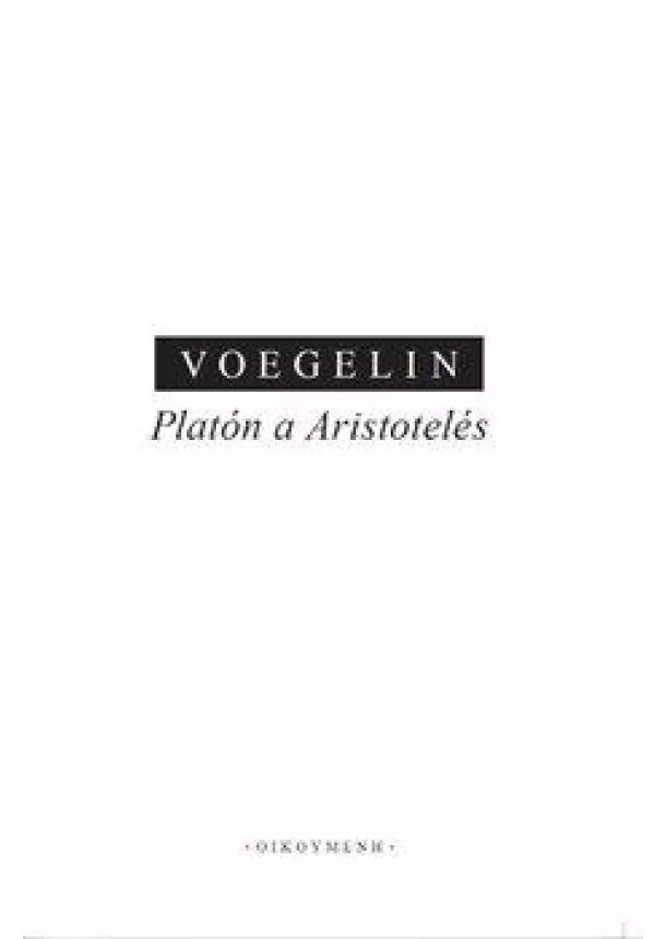 Eric Voegelin - Platón a Aristoteles