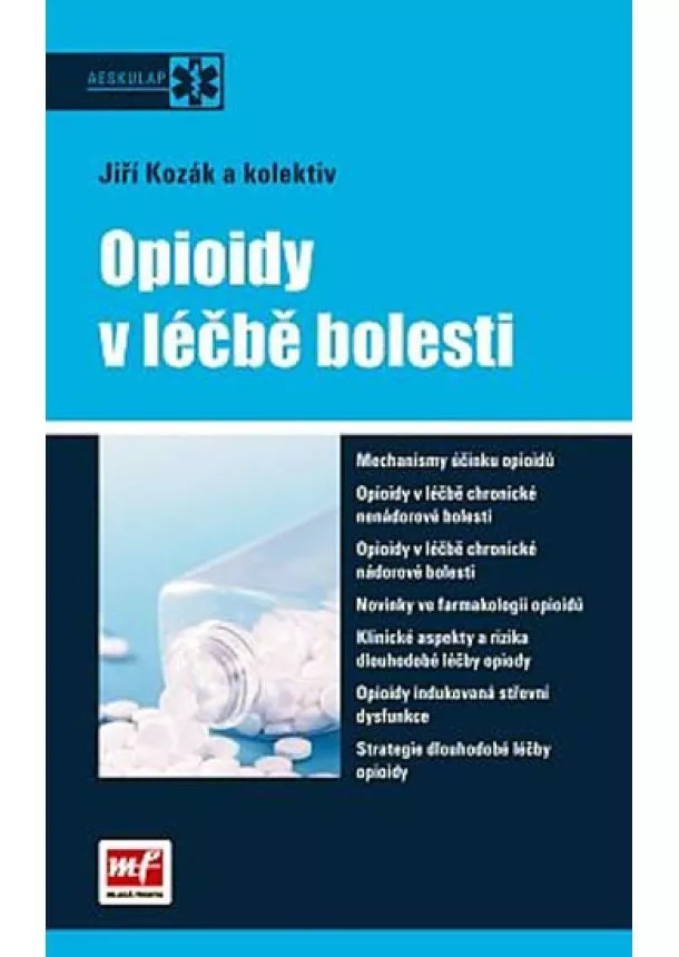 Jiří Kozák - Opioidy v léčbě bolesti