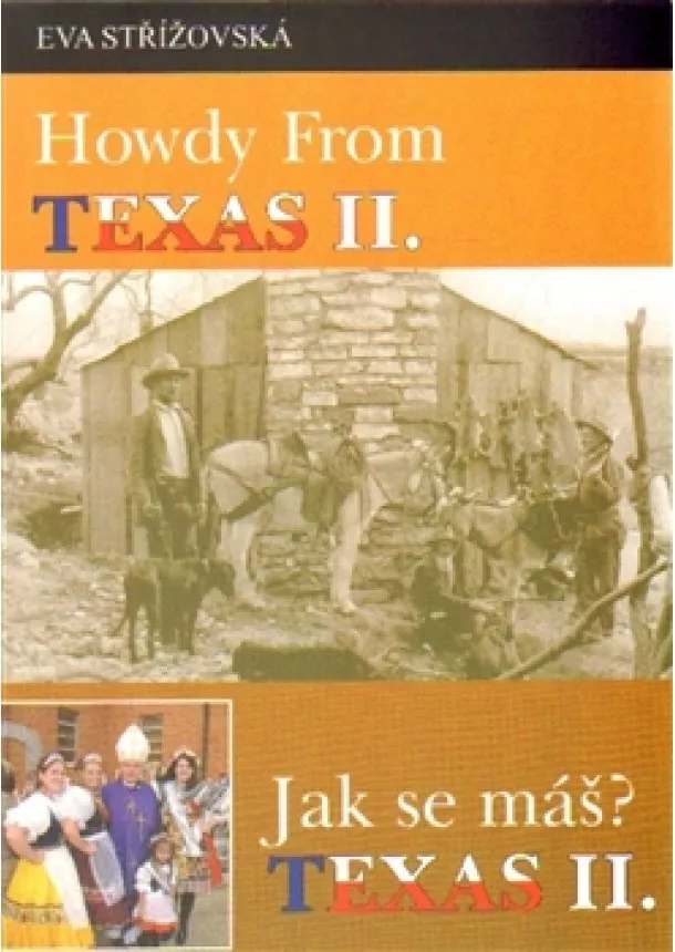 Eva Střížovská - Howdy from Texas II. /Jak se máš? Texas II.