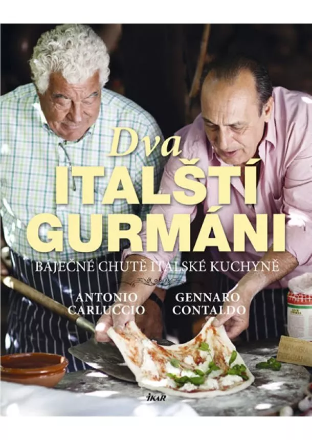 Antonio Carluccio & Gennaro Contaldo - Dva italští gurmáni