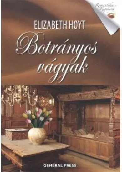 BOTRÁNYOS VÁGYAK /ROMANTIKUS REGÉNYEK