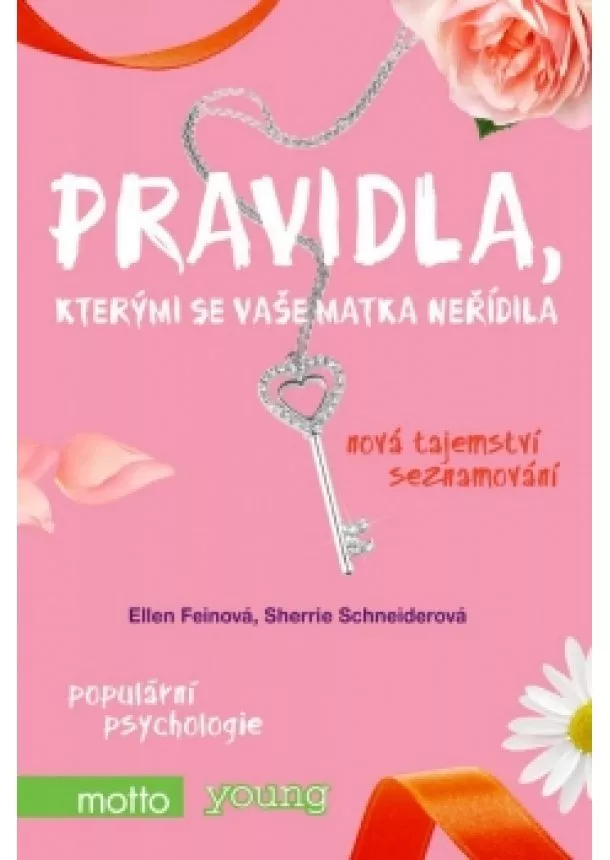 Ellen Feinová, Sherrie Schneiderová - Pravidla, kterými se vaše matka neřídila. Nová tajemství seznamování