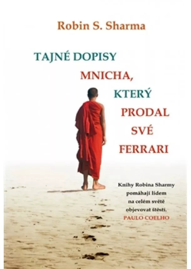 Robin Sharma - Tajné dopisy Mnicha, který prodal své ferrari