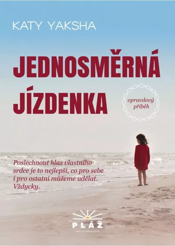 Katy Yaksha - Jednosměrná jízdenka - Opravdový příběh