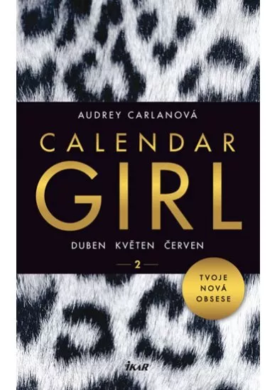 Calendar Girl 2: Duben, květen, červen