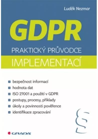 GDPR - Praktický průvodce implementací