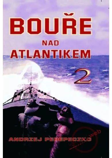 Bouře nad Atlantikem 2.