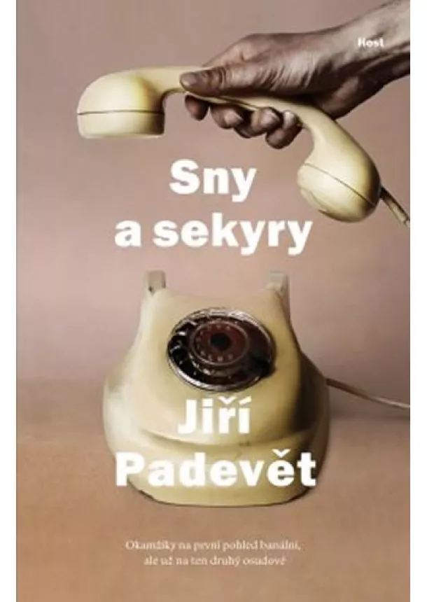 Jiří Padevět - Sny a sekyry