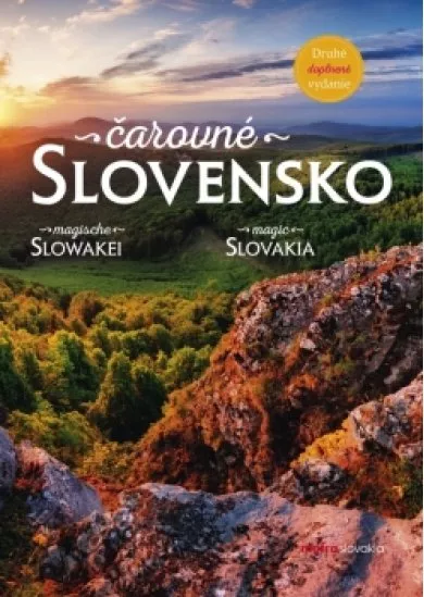 Čarovné Slovensko (Druhé, doplnené vydanie) - Magic Slovakia, Magische Slowakei
