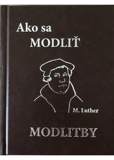 Ako sa modliť. Modlitby (koženka) - Rada pre dobrého priateľa