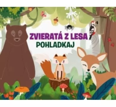 Zvieratá z lesa – Pohladkaj