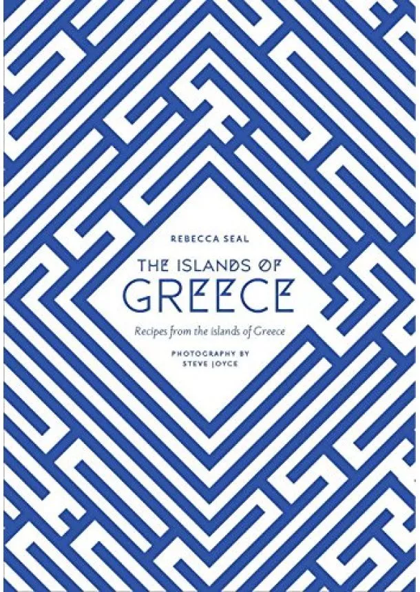 Rebecca Seal - Islands of Greece