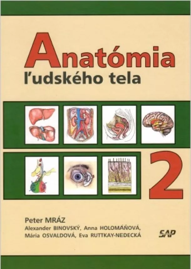 Peter Mráz, Kamil Belej, Jozef Beňuška, Anna Holomáňová, Mária Macková, Jana Šteňová - Anatómia ľudského tela 2