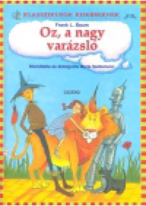 Frank L. Baum - Oz, a nagy varázsló /Klasszikusok kisebbeknek