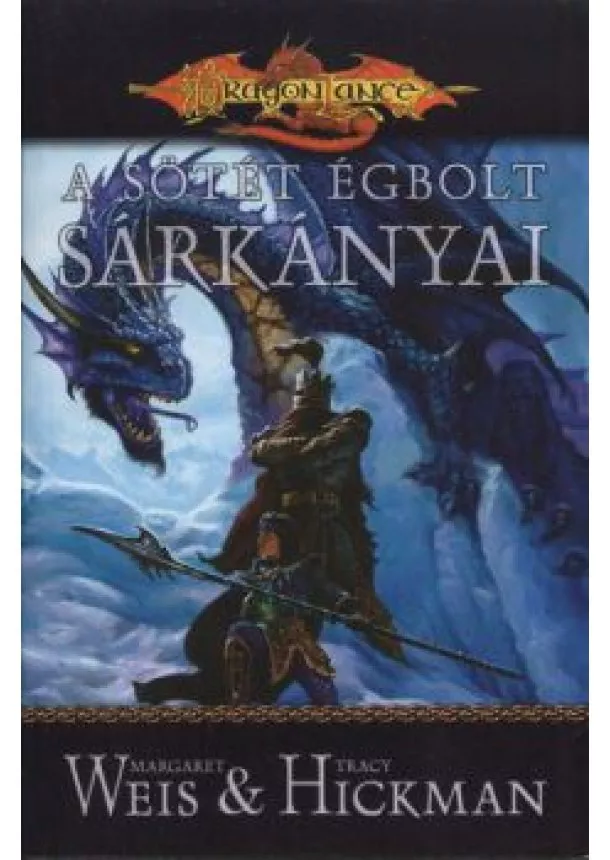 MARGARET WEIS - TRACY HICKMAN - A SÖTÉT ÉGBOLT SÁRKÁNYAI