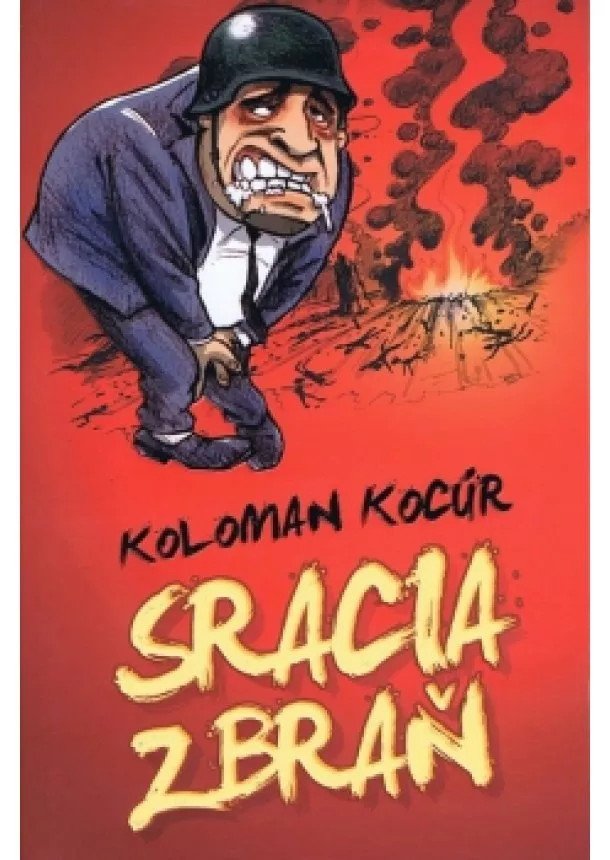 Koloman Kocúr - Sracia zbraň